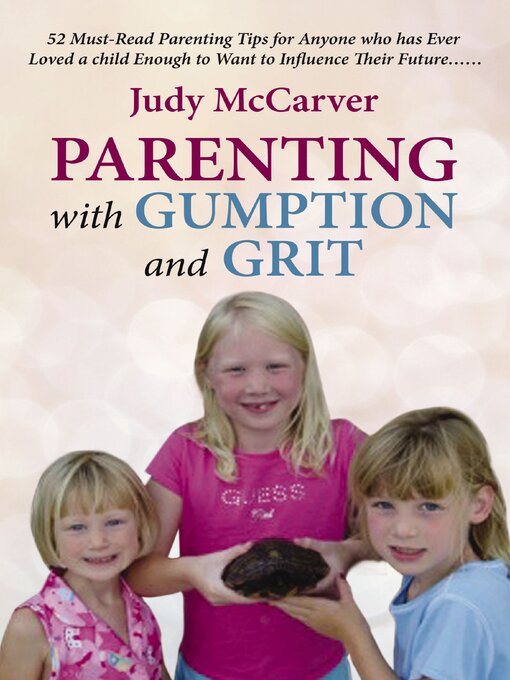 Title details for Parenting with Gumption and Grit by Judy McCarver - Available